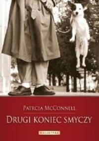 Drugi koniec smyczy. Jak kształtować więź z psem - Patricia McConnell