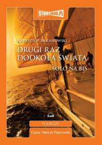 Drugi raz dookoła świata. Solo na bis - Krzysztof Baranowski