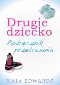 Drugie dziecko. Podręcznik przetrwania - Naia Edwards