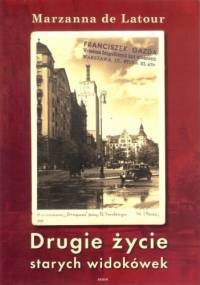Drugie życie starych widokówek - Marzanna de Latour
