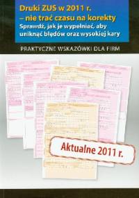 Druki w ZUS w 2011 - nie trać czasu na korekty - Bogdan Majkowski