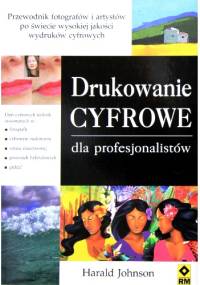 Drukowanie cyfrowe dla profesjonalistów - Harald Johnson