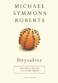 Drysalter - Michael Symmons Roberts