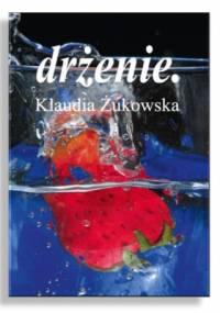 drżenie. - Klaudia Żukowska