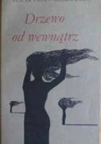 Drzewo od wewnątrz - Alicja Patey-Grabowska