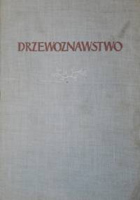 Drzewoznawstwo - Zygmunt Hellwig, Stefan Białobok