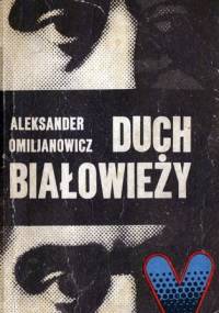 Duch Białowieży - Aleksander Omiljanowicz