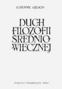 Duch filozofii średniowiecznej - Etienne Gilson