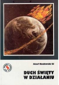 Duch Święty w działaniu - Józef Kozłowski SJ