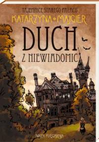 Duch z Niewiadomic - Katarzyna Majgier