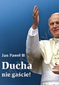 Ducha nie gaście. Perełka papieska nr 10 - Jan Paweł II