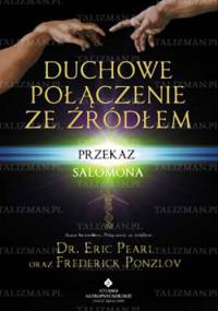 Duchowe połączenie ze źródłem - Eric Pearl, Frederick Ponzlov