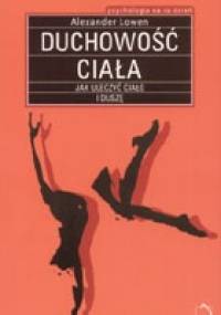 Duchowość ciała - Alexander Lowen