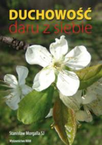 Duchowość daru z siebie - Stanisław Morgalla