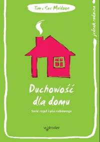 Duchowość dla domu. Sześć reguł życia rodzinnego - Tim Muldoon