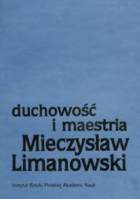 Duchowość i maestria - Mieczysław Limanowski