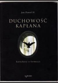 Duchowość kapłana - Jan Paweł II