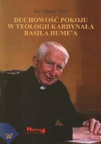 Duchowość pokoju w teologii kardynała Basila Humea - Tatar Marek
