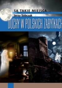 Duchy w polskich zabytkach - Jacek Sobczak