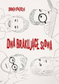 Dwa brakujące słowa - Zbigniew Kowerczyk