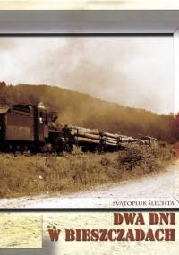 Dwa dni w Bieszczadach - Svatopluk Ślechta