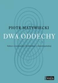 Dwa oddechy - Piotr Matywiecki
