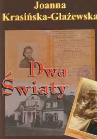 Dwa Światy - Joanna Krasińska-Głażewska