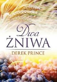 Dwa żniwa - Derek Prince