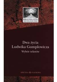 Dwa życia Ludwika Gumplowicza
