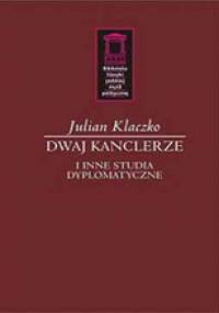 Dwaj kanclerze - Julian Klaczko
