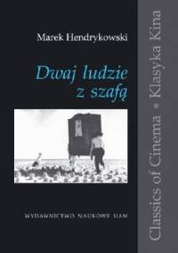 Dwaj ludzie z szafą. Historia pewnej etiudy - Marek Hendrykowski