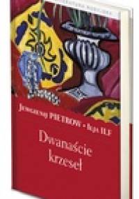 Dwanaście krzeseł - Eugeniusz Pietrow, Ilja Ilf