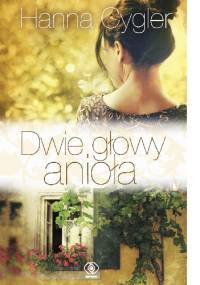 Dwie głowy anioła - Hanna Cygler