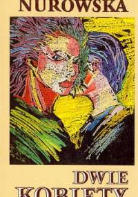 Dwie kobiety - Maria Nurowska