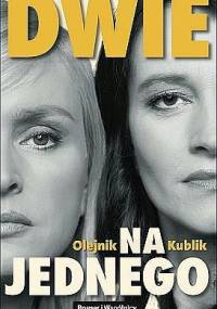 Dwie na jednego - Monika Olejnik, Agnieszka Kublik