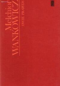 Dwie prawdy - Melchior Wańkowicz