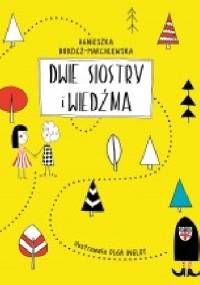 Dwie siostry i Wiedźma - Agnieszka Budzicz-Marchlewska