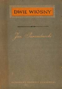 Dwie wiosny - Jan Parandowski