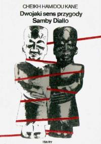 Dwojaki sens przygody Samby Diallo - Cheikh Hamidou Kane