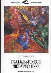 Dwudziestolecie międzywojenne - Jerzy Kwiatkowski