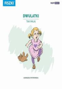 Dwulatki tak mają - Piotrowska Agnieszka