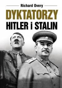 Dyktatorzy. Hitler i Stalin - Richard J. Overy