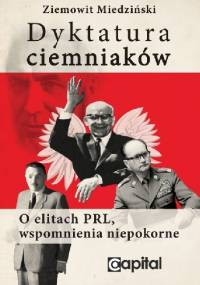 Dyktatura ciemniaków - Ziemowit Miedziński