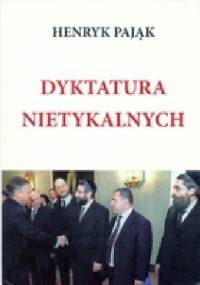 Dyktatura nietykalnych - Henryk Pająk