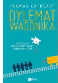 Dylemat wagonika - Thomas Cathcart
