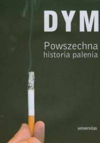 Dym. Powszechna historia palenia - Sander Gilman