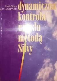 Dynamiczna kontrola umysłu metodą Silvy - José Silva