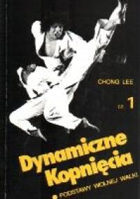 Dynamiczne kopnięcia Część 1 Podstawy wolnej walki - Lee Chong