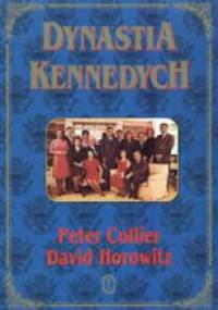 Dynastia Kennedych - Peter Collier, David Horowitz