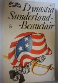Dynastia Sunderland-Beauclair t. I - Vintila Corbul